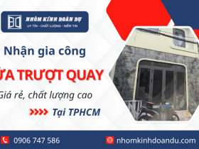 Gia công cửa trượt quay TPHCM giá rẻ, chất lượng cao