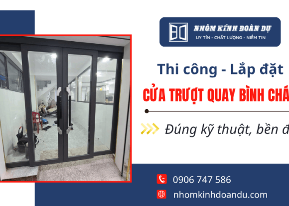 Thi công lắp đặt cửa trượt quay Bình Chánh chuẩn kỹ thuật, bền đẹp